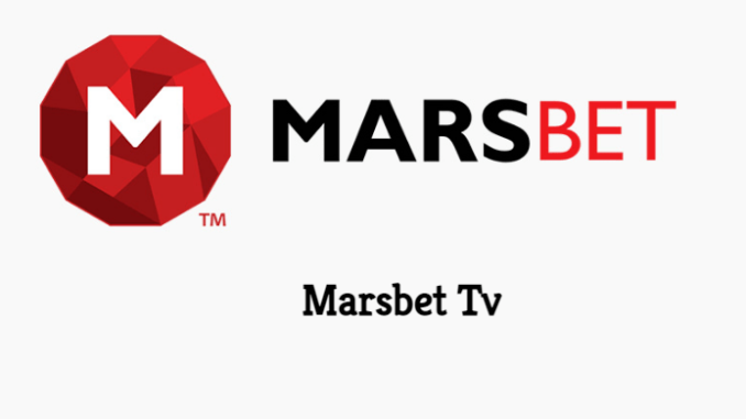 Marsbet Tv