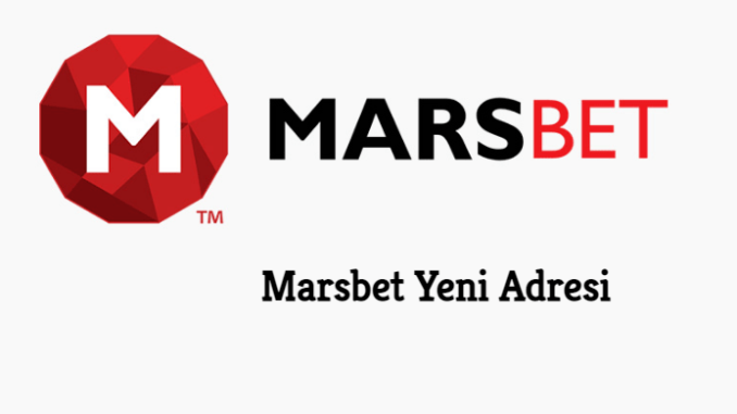 Marsbet Yeni Adresi