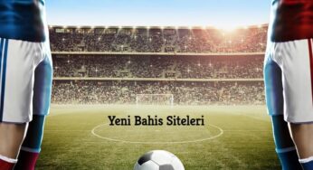 Yeni Bahis Siteleri